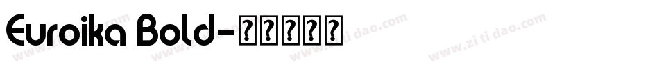 Euroika Bold字体转换